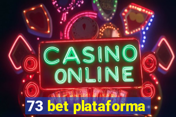 73 bet plataforma